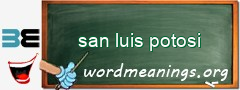 WordMeaning blackboard for san luis potosi